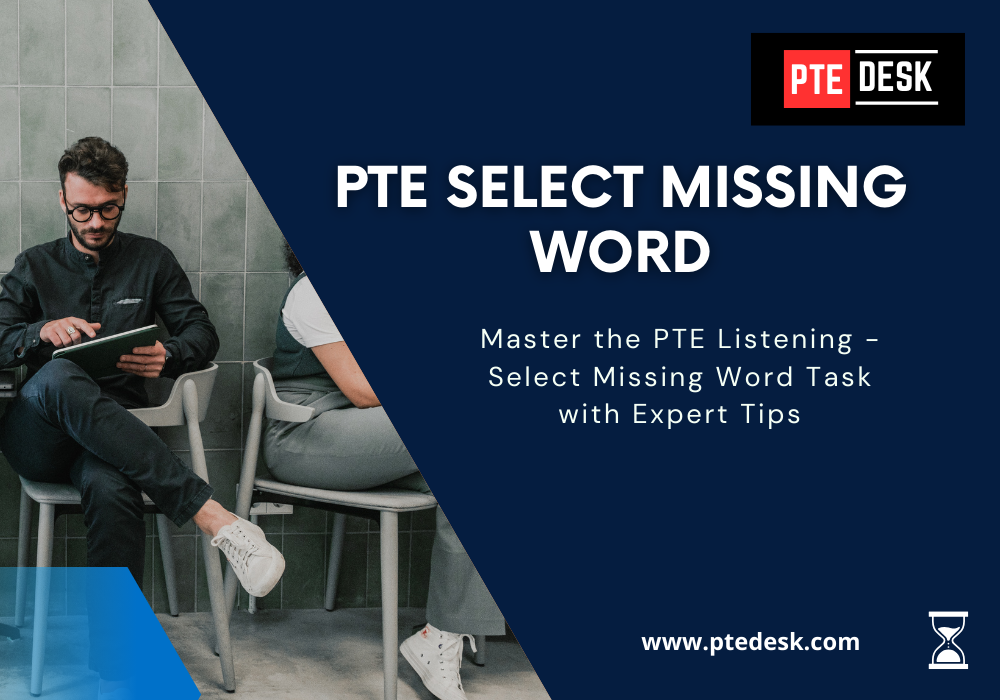 Master the PTE Listening: Select Missing Word Task with Expert Tips