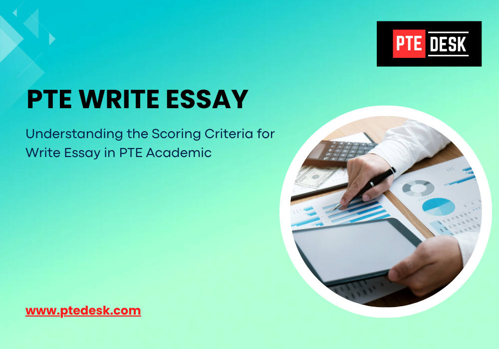 Understanding the Scoring Criteria for "Write Essay" in PTE Academic