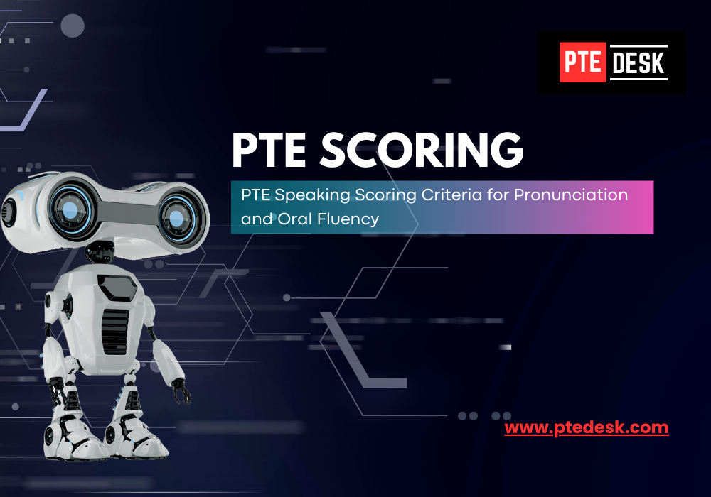 Understanding the PTE Speaking Scoring Criteria for Pronunciation and Oral Fluency